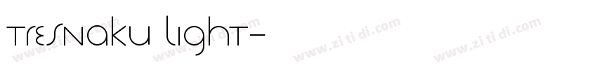 Tresnaku Light字体转换